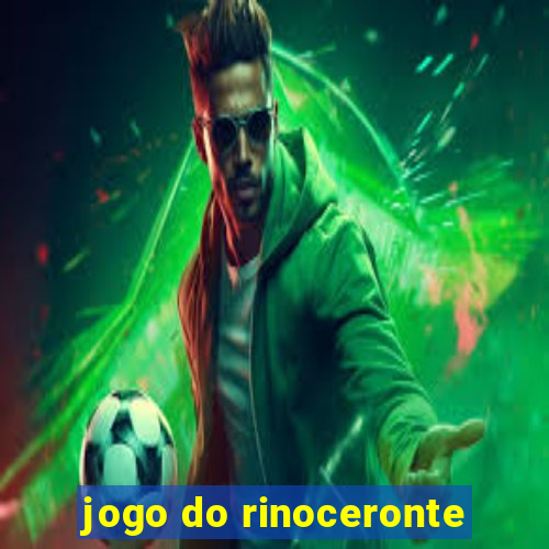 jogo do rinoceronte