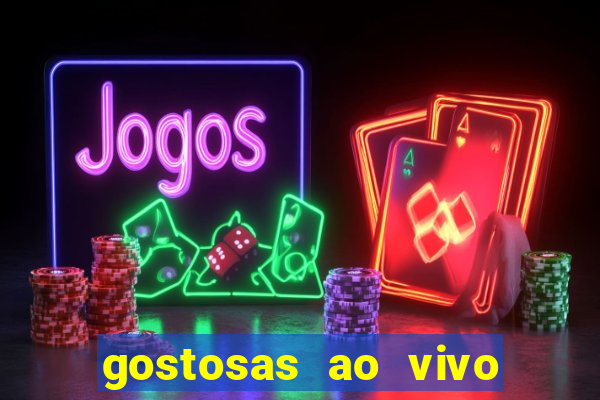 gostosas ao vivo na webcam