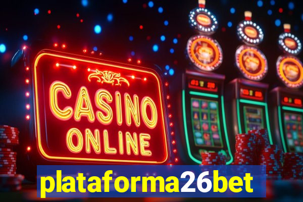 plataforma26bet