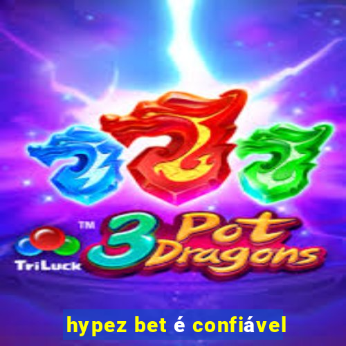 hypez bet é confiável