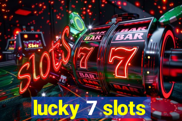 lucky 7 slots