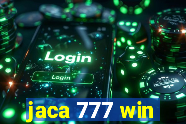 jaca 777 win