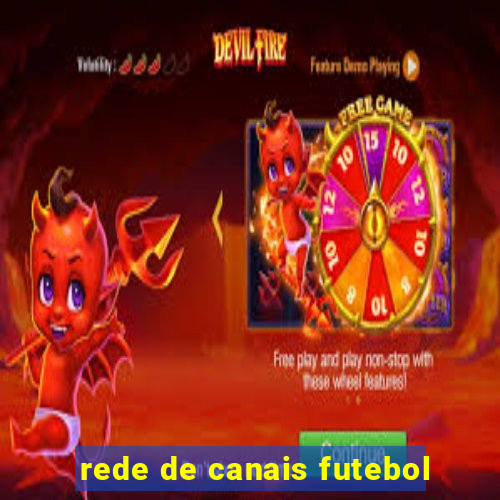 rede de canais futebol