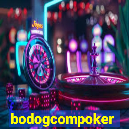 bodogcompoker