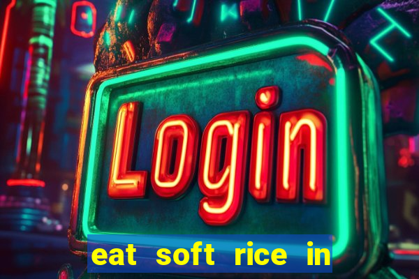 eat soft rice in another world hentai