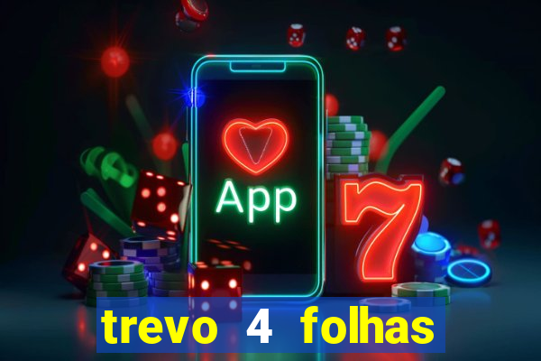 trevo 4 folhas significado espiritual