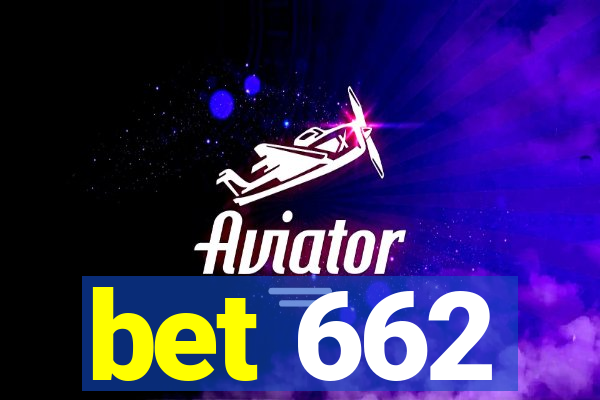 bet 662