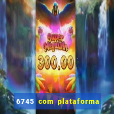 6745 com plataforma de jogos