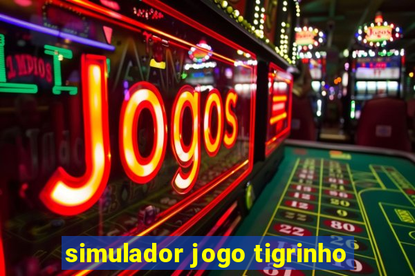 simulador jogo tigrinho