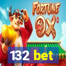 132 bet