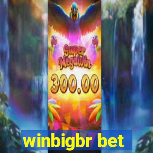 winbigbr bet