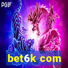 bet6k com