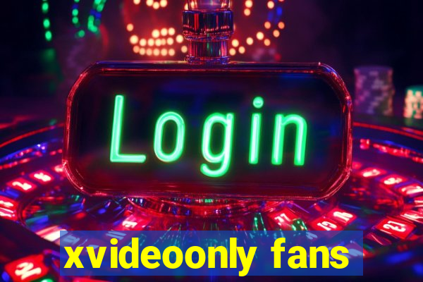 xvideoonly fans