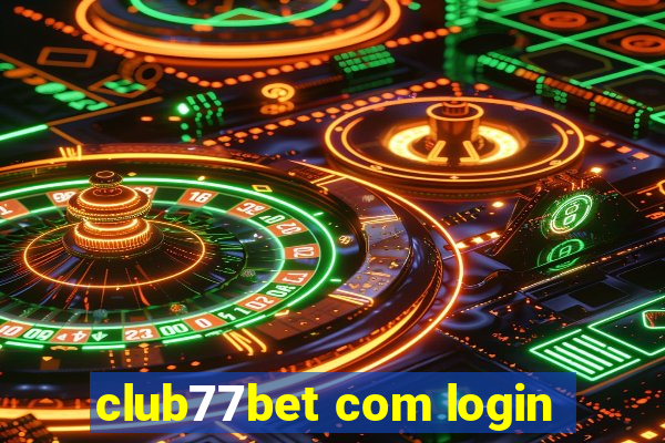 club77bet com login