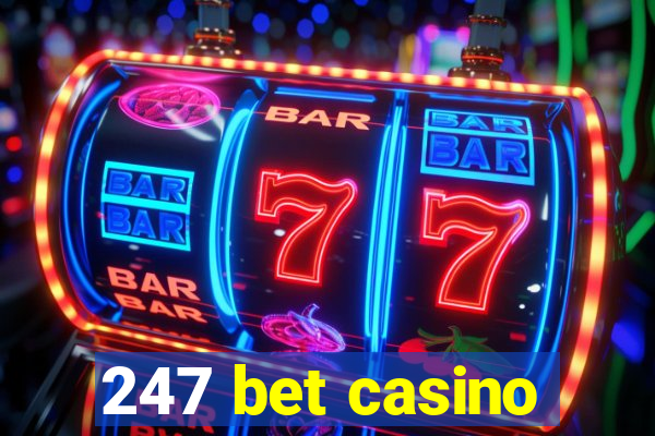 247 bet casino