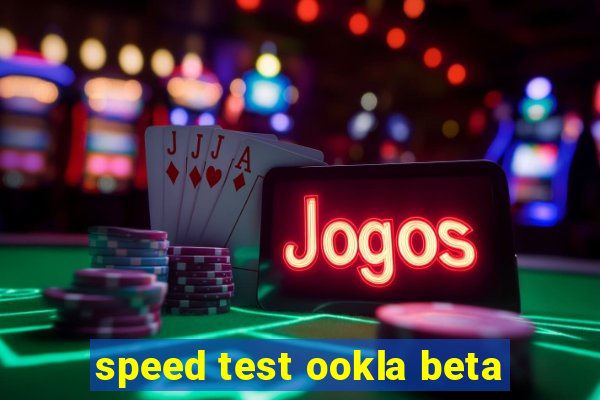 speed test ookla beta