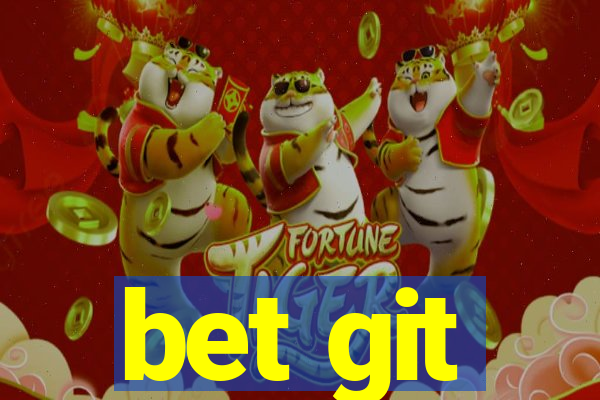 bet git