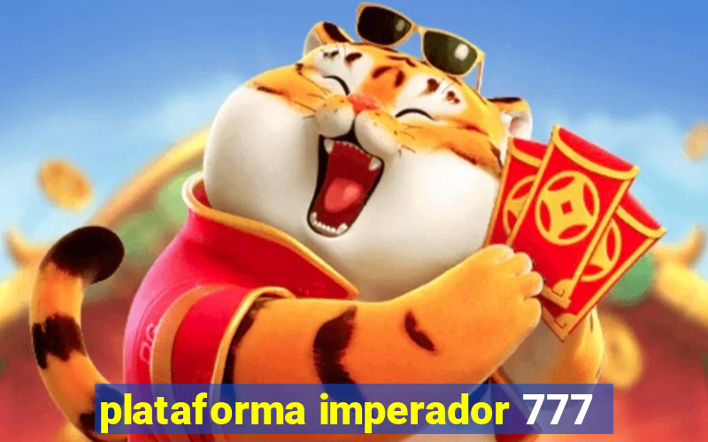 plataforma imperador 777