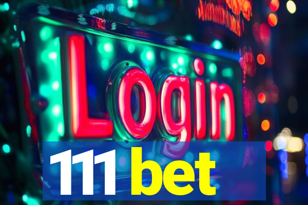 111 bet