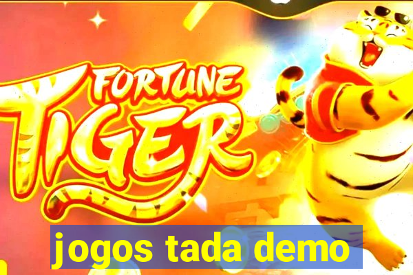 jogos tada demo