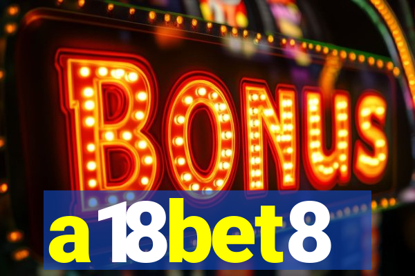 a18bet8