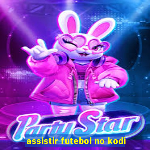 assistir futebol no kodi