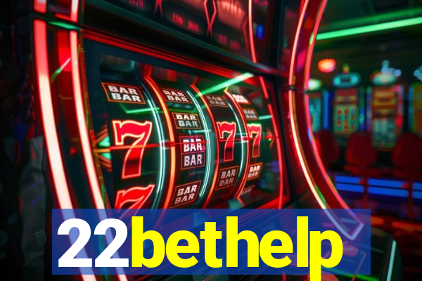 22bethelp