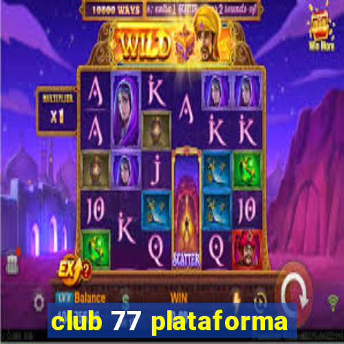 club 77 plataforma