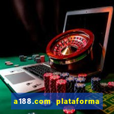 a188.com plataforma de jogos