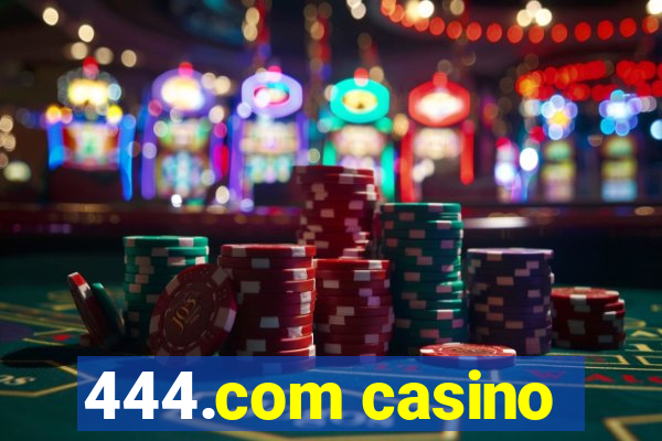 444.com casino