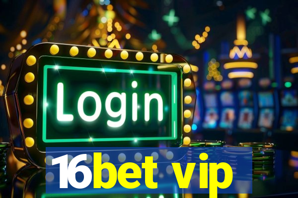 16bet vip