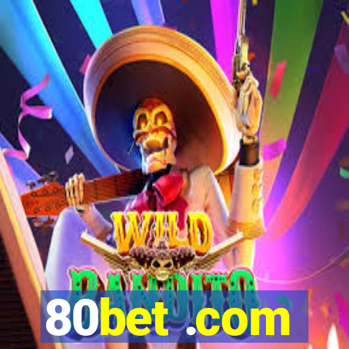 80bet .com