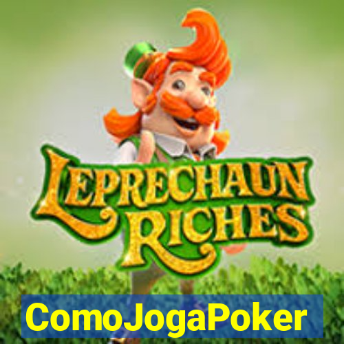 ComoJogaPoker