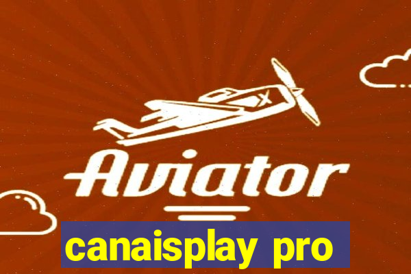 canaisplay pro