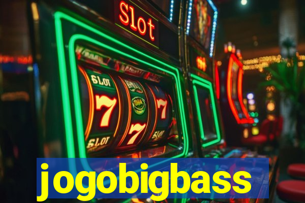 jogobigbass