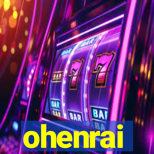 ohenrai