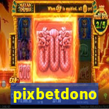 pixbetdono