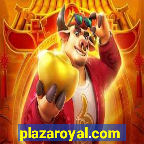 plazaroyal.com