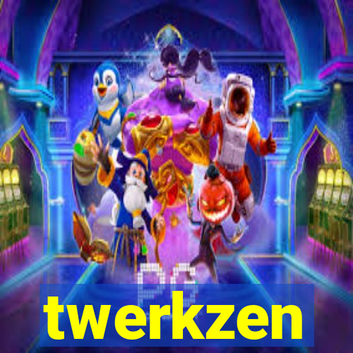 twerkzen