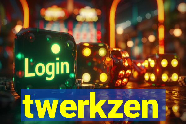 twerkzen