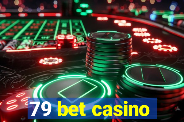 79 bet casino