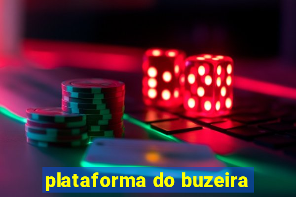 plataforma do buzeira