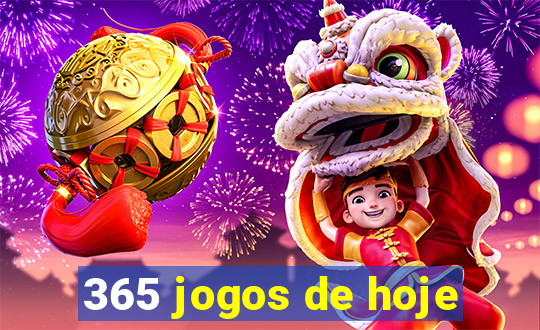 365 jogos de hoje