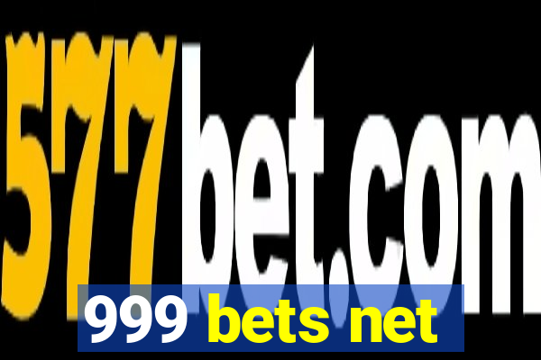 999 bets net