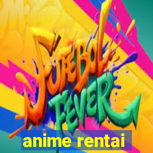 anime rentai