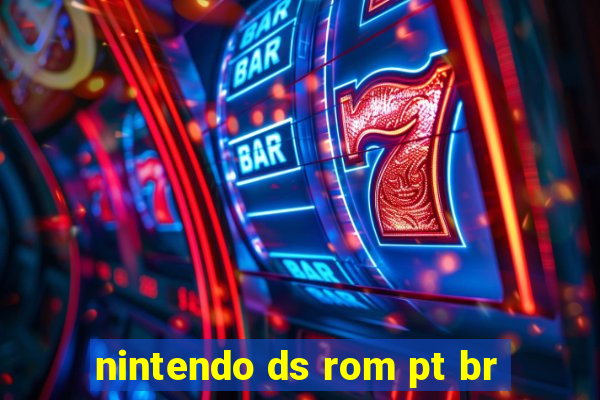 nintendo ds rom pt br