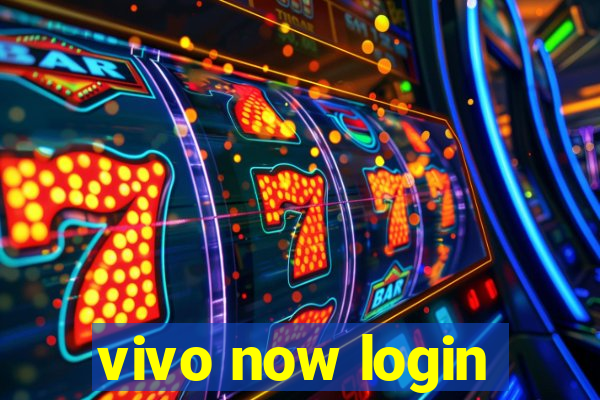 vivo now login