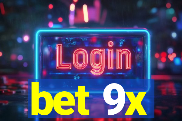 bet 9x