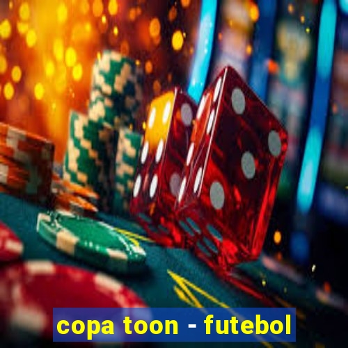 copa toon - futebol