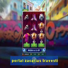 portal zacarias travesti